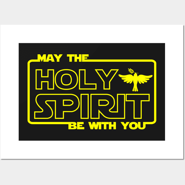 May the Holy Spirit Be With You Wall Art by ChristianLifeApparel